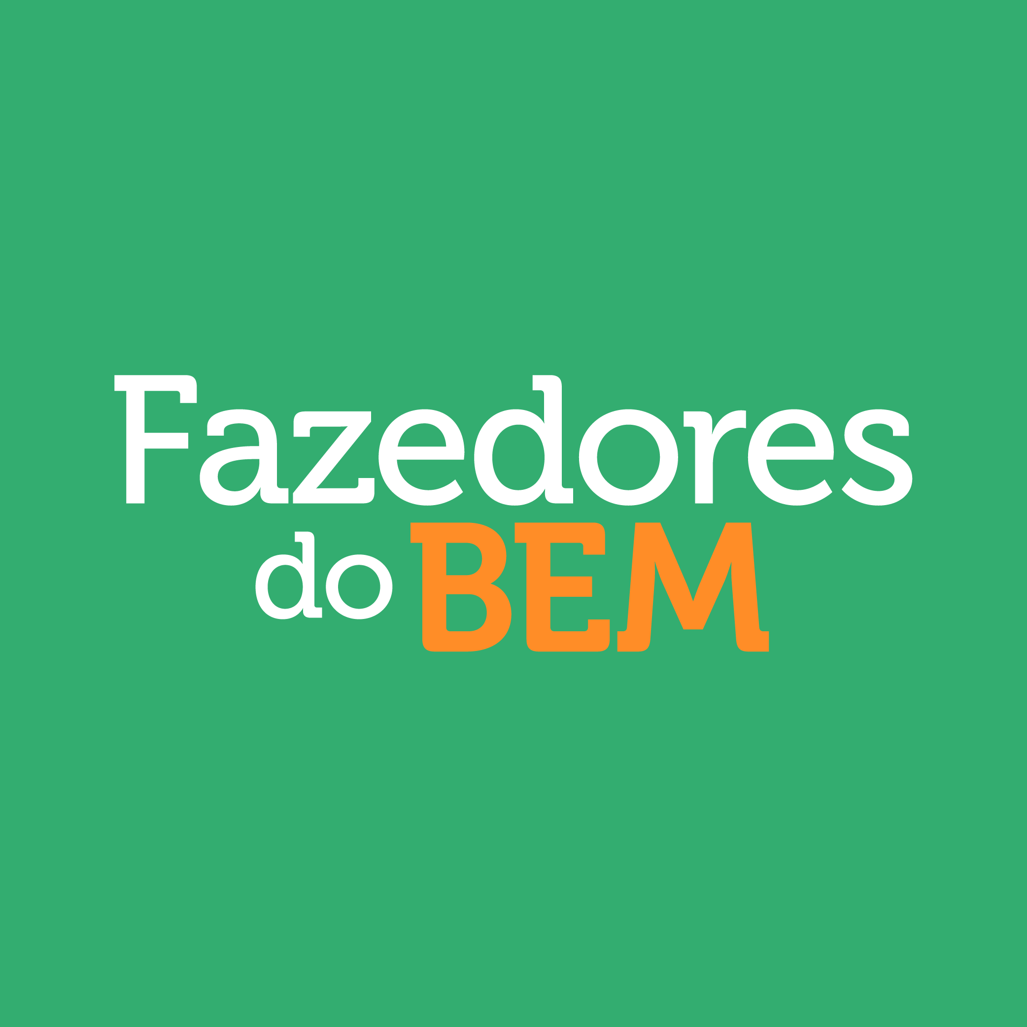 Fundo verrde escrito fazedores do bem